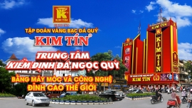 KIM TÍN - TRUNG TÂM KIỂM ĐỊNH ĐÁ NGỌC QUÝ !