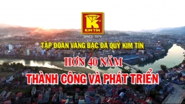 GIỚI THIỆU TẬP ĐOÀN VÀNG BẠC ĐÁ QUÝ KIM TÍN !